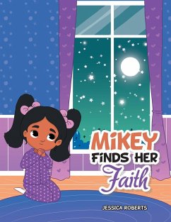 Mikey Finds Her Faith - Roberts, Jessica