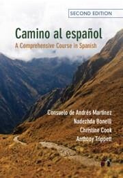 Camino al español - de Andres Martinez, Consuelo (Higher Education Academy, UK); Bonelli, Nadezhda (The Open University, Milton Keynes); Cook, Christine (University of Sheffield)