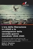 L'era della liberazione in LIGAO e le conseguenze della seconda guerra mondiale 1944-1945