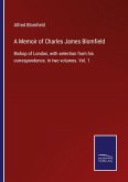 A Memoir of Charles James Blomfield