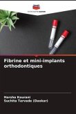 Fibrine et mini-implants orthodontiques