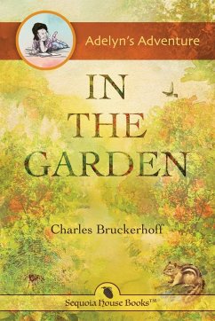 Adelyn's Adventure in the Garden - Bruckerhoff, Charles E.