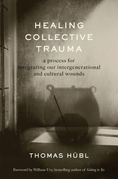 Healing Collective Trauma - Hubl, Thomas; Avritt, Julie Jordan