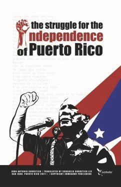 The Struggle for the Independence of Puerto Rico - Corretjer, Juan Antonio