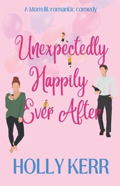 Unexpectingly Happily Ever After - Kerr, Holly