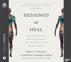 Designed to Heal: What the Body Shows Us about Healing Wounds, Repairing Relationships, and Restoring Community - McLaurin, Jennie A.; Culiat, Cymbeline Tancongco