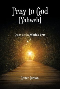 Pray to God (Yahweh) - Jordan, Lester