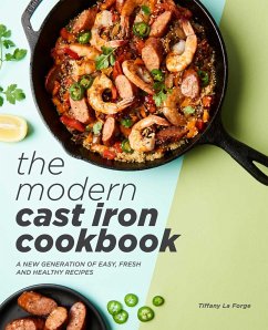 The Modern Cast Iron Cookbook - La Forge, Tiffany