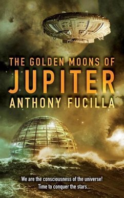 The Golden Moons of Jupiter - Fucilla, Anthony