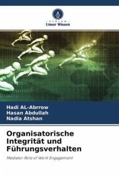 Organisatorische Integrität und Führungsverhalten - Al-Abrrow, Hadi;Abdullah, Hasan;Atshan, Nadia