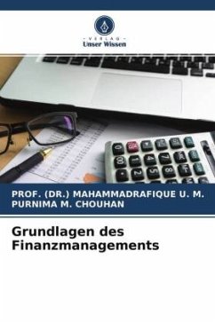 Grundlagen des Finanzmanagements - M., PROF. (DR.) MAHAMMADRAFIQUE U.;CHOUHAN, Purnima M.