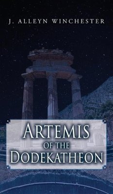 Artemis of the Dodekatheon - Winchester, J Alleyn