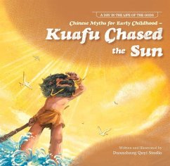 Chinese Myths for Early Childhood--Kuafu Chased the Sun - N/A, Duan Zhang Quyi Studio