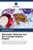 Alluvialer Diamant aus der Cuango-Angola-Region