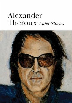 Later Stories - Theroux, Alexander