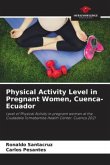 Physical Activity Level in Pregnant Women, Cuenca-Ecuador