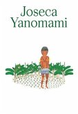 Joseca Yanomami: Our Forest-Land