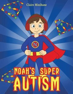 Noah's Super Autism - Minihane, Claire