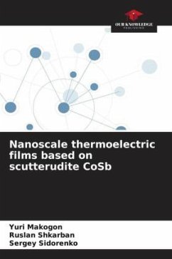 Nanoscale thermoelectric films based on scutterudite CoSb - Makogon, Yuri;Shkarban, Ruslan;Sidorenko, Sergey