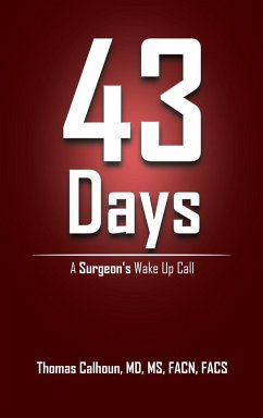 43 Days - Calhoun MD FACN FACS, Thomas