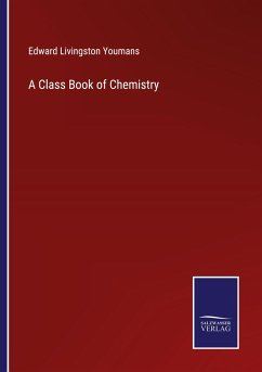 A Class Book of Chemistry - Youmans, Edward Livingston