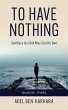 To Have Nothing - Bild 1