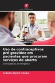 Uso de contraceptivos pré-gravidez em pacientes que procuram serviços de aborto