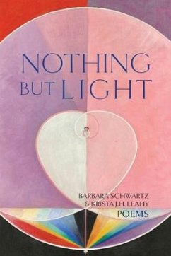 Nothing But Light - Schwartz, Barbara; Leahy, Krista J H