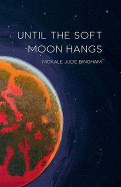 Until the Soft Moon Hangs