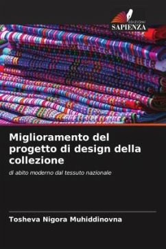 Miglioramento del progetto di design della collezione - Nigora Muhiddinovna, Tosheva