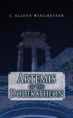 Artemis of the Dodekatheon - Winchester, J Alleyn