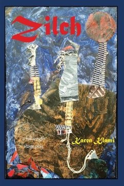 Zilch: a full-length stage play - Klami, Karen