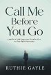 Call Me Before You Go: A Guide to Help... - Bild 1