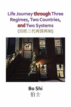 Life Journey Through Three Regimes, Two Countries and Two Systems - Bo Shi