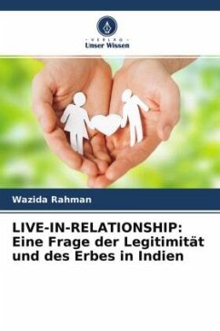 LIVE-IN-RELATIONSHIP: Eine Frage der Legitimität und des Erbes in Indien - Rahman, Wazida
