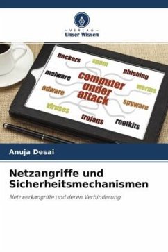 Netzangriffe und Sicherheitsmechanismen - Desai, Anuja