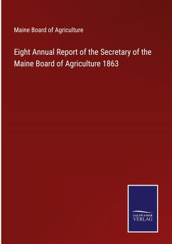 Eight Annual Report of the Secretary of the Maine Board of Agriculture 1863 - Maine Board of Agriculture