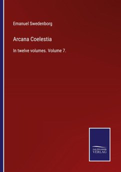 Arcana Coelestia - Swedenborg, Emanuel