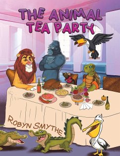 The Animal Tea Party - Smythe, Robyn