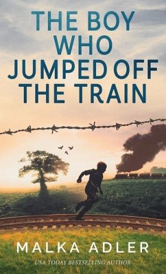 The Boy Who Jumped off the Train - Adler, Malka