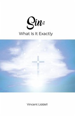 Sin: What Is It Exactly - Liddell, Vincent