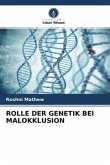 ROLLE DER GENETIK BEI MALOKKLUSION