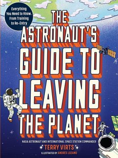 The Astronaut's Guide to Leaving the Planet - Virts, Terry
