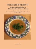 Meals and Memoirs II Recipes and Recollections of African Americans in Tucson, Arizona