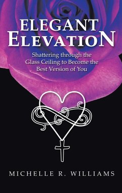 Elegant Elevation - Williams, Michelle R.
