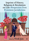 Imprints of History, Religions and Revolutions on Law - Perspectives from Prominent Jurisdictions