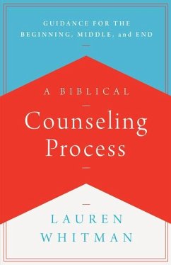 A Biblical Counseling Process - Whitman, Lauren