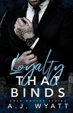 Loyalty that Binds - Wyatt, A J