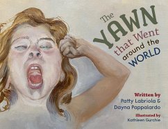 The Yawn That Went Around the World - Labriola, Patty; Pappalardo, Dayna