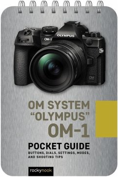 OM System Olympus OM-1: Pocket Guide - Nook, Rocky